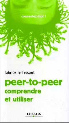 Emprunter Le peer-to-peer. Comprendre et utiliser livre