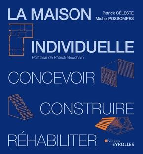 Emprunter La maison individuelle. Concevoir, construire, réhabiliter livre