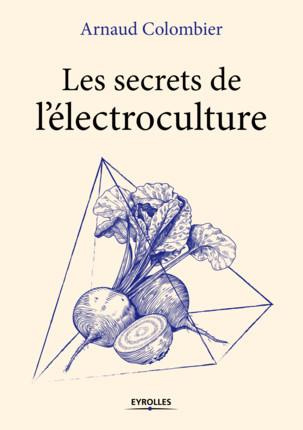 Emprunter Les secrets de l'électroculture livre