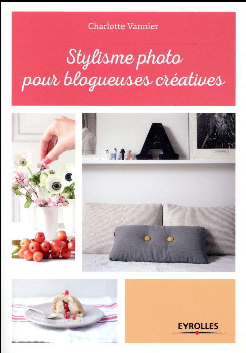 Emprunter Stylisme photo pour blogueuses créatives livre