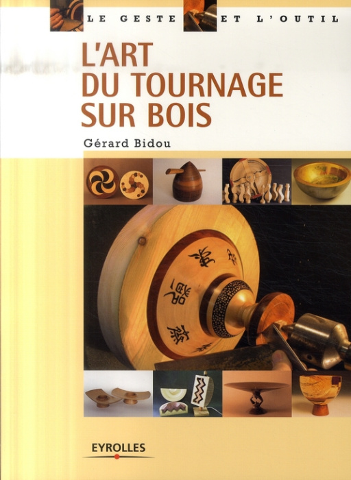 Emprunter L'art du tournage sur bois. 2e édition revue et corrigée livre