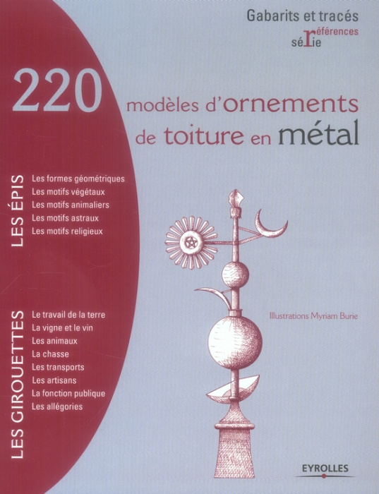 Emprunter 220 modèles d'ornements de toiture en métal. Epis et Girouettes livre
