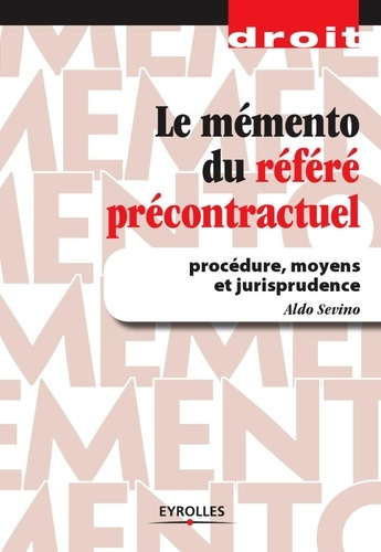 Emprunter Le mémento du référé précontractuel. Procédure, moyens et jurisprudence livre