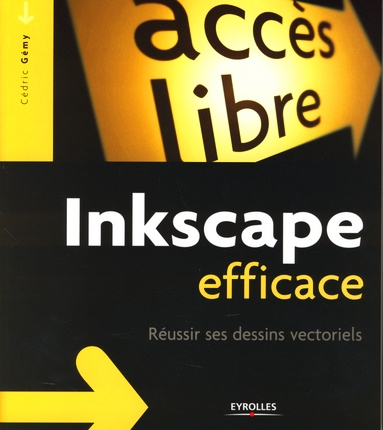 Emprunter Inkscape efficace. Réussir ses dessins vectoriels livre