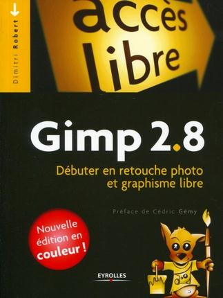 Emprunter Gimp 2.8. Débuter en retouche photo et graphisme libre livre