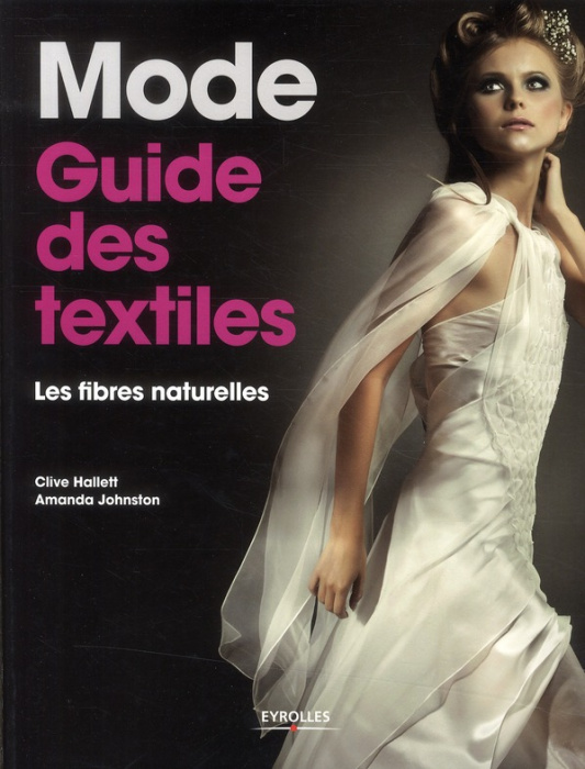Emprunter Mode : guide des textiles. Les fibres naturelles livre
