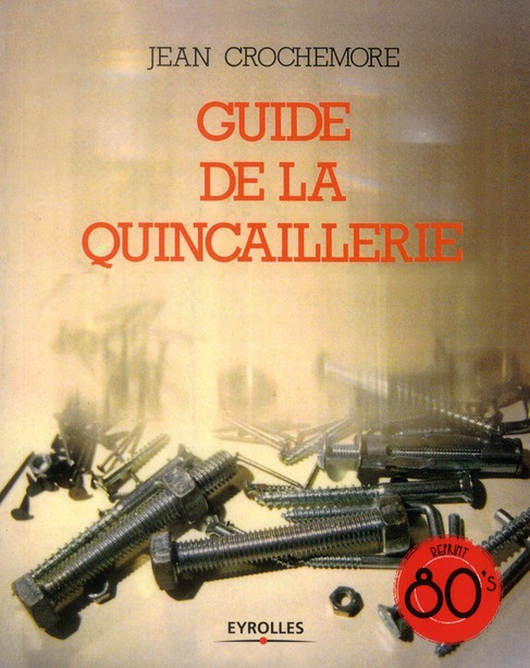 Emprunter Guide de la quincaillerie. Edition 2011 livre