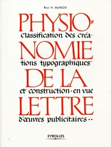 Emprunter Physionomie de la lettre. Classification des créations typographiques et construction en vue d'oeuvr livre