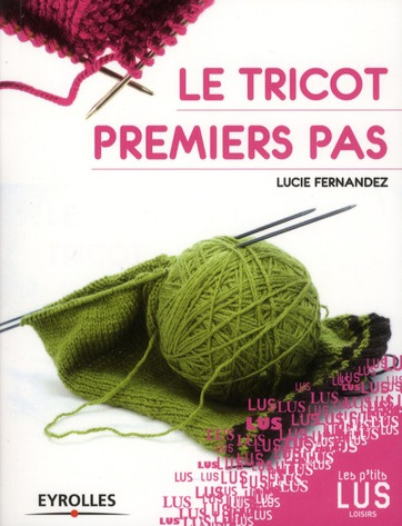 Emprunter Le tricot. Premiers pas livre