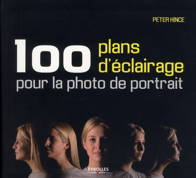 Emprunter 100 plans d'éclairage pour la photo de portrait livre