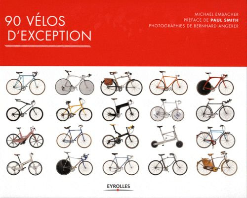 Emprunter Cyclopedia. 90 vélos d'exception livre