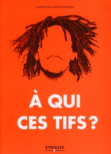 Emprunter A qui ces tifs ? livre