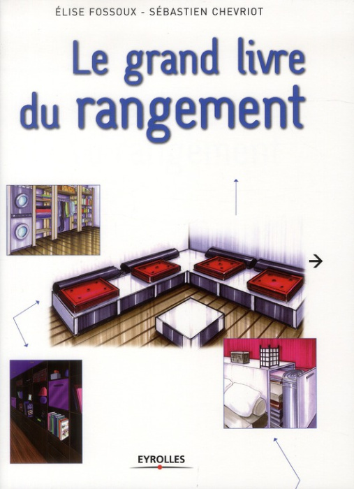 Emprunter Le grand livre du rangement livre