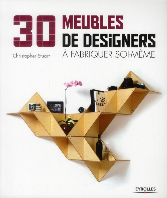 Emprunter 30 meubles de designers à fabriquer soi-même livre