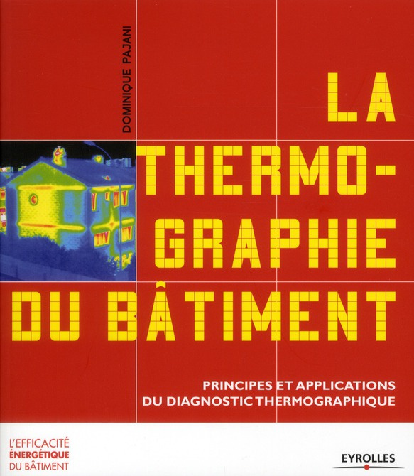 Emprunter La thermographie du bâtiment. Principes et applications du diagnostic thermographique livre
