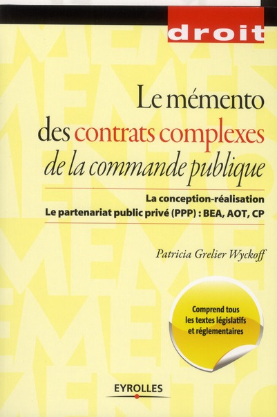 Emprunter Le mémento des contrats complexes de la commande publique. La conception-réalisation ; Le partenaria livre