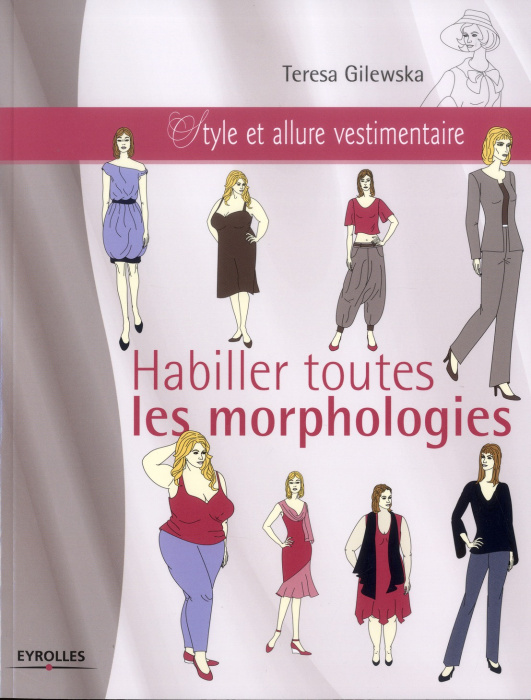 Emprunter Habiller toute les morphologies. Style et allure vestimentaire livre