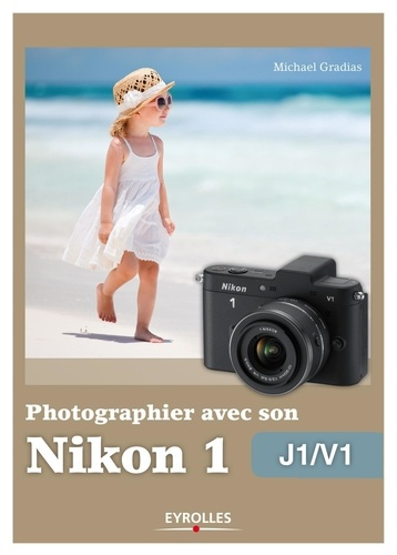 Emprunter Photographier avec son Nikon 1. J1/V1 livre