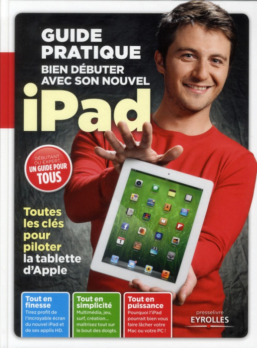 Emprunter BIEN DEBUTER AVEC SON NOUVEL IPAD - GUIDE PRATIQUE - TOUTES LES CLES POUR PILOTE livre
