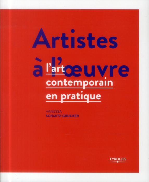 Emprunter Artistes à l'oeuvre. L'art contemporain en pratique livre