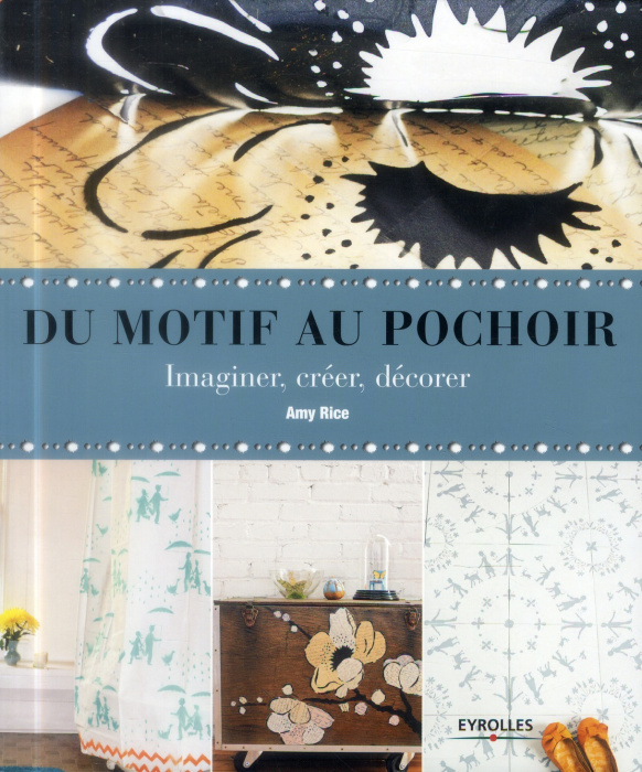 Emprunter Du motif au pochoir. Imaginer, créer, décorer livre