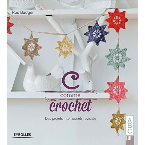 Emprunter C comme crochet. Des projets intemporels revisités livre