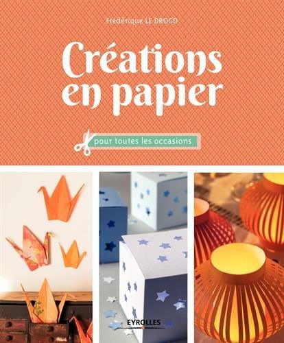 Emprunter Créations en papier pour toutes les occasions livre