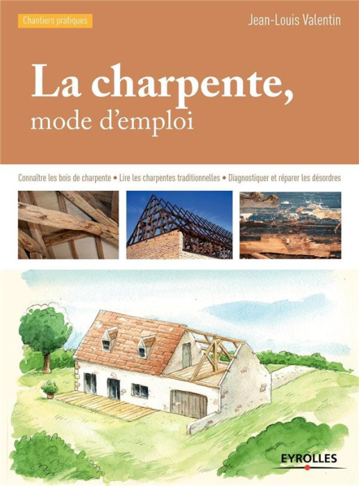 Emprunter La charpente, mode d'emploi livre