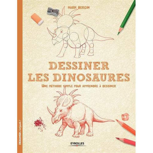 Emprunter Dessiner les dinosaures. Une méthode simple pour apprendre à dessiner livre