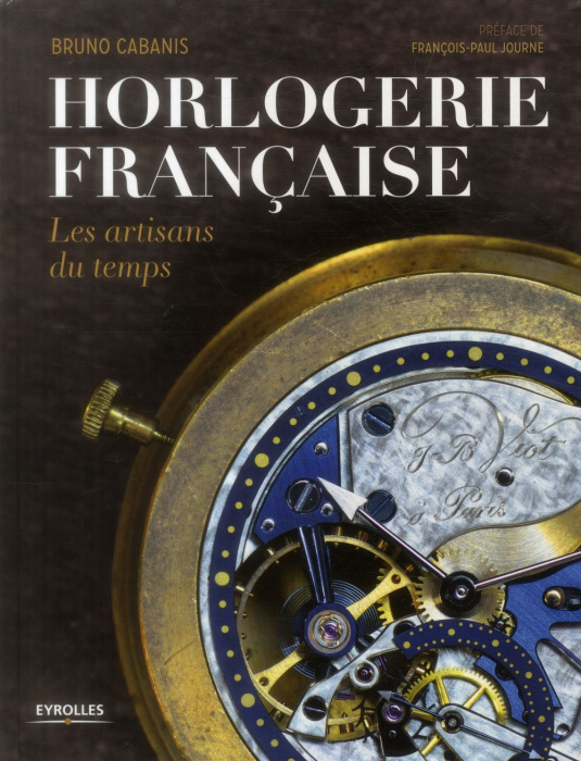Emprunter Horlogerie française. Les artisans du temps livre