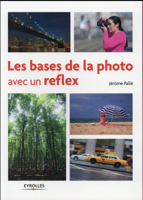 Emprunter Les bases de la photo avec un reflex livre