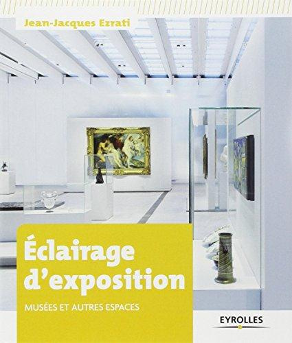Emprunter Eclairage d'exposition. Musées et autres espaces livre