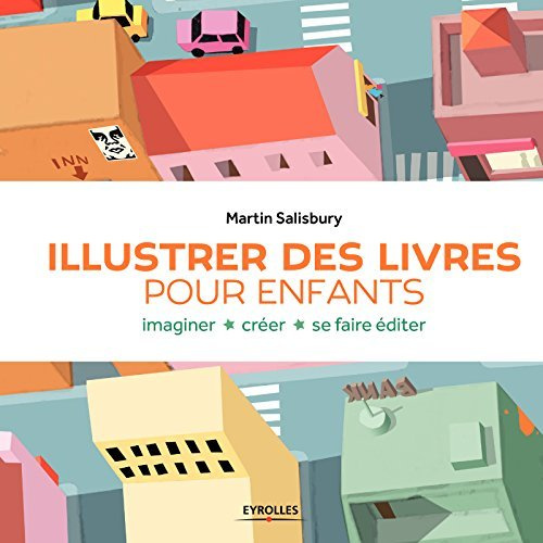 Emprunter Illustrer des livres pour enfants. Imaginer, créer, se faire éditer livre