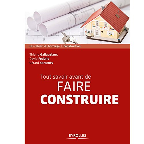 Emprunter Tout savoir avant de faire construire. 2e édition livre