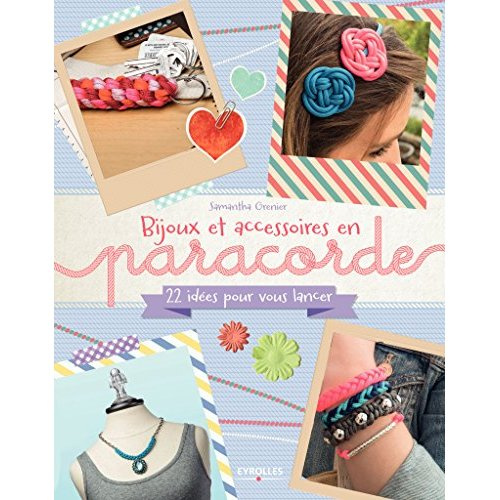 Emprunter Bijoux et accessoires en paracorde. 22 idées pour vous lancer livre