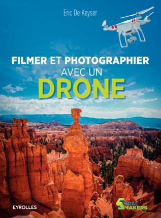 Emprunter Filmer et photographier avec un drone livre