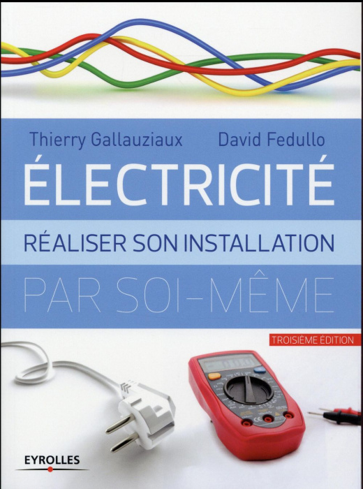 Emprunter Electricité. Réaliser son installation par soi-même, 3e édition livre
