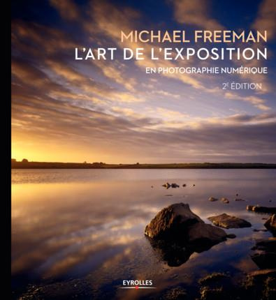Emprunter L'art de l'exposition en photographie numérique. 2e édition livre