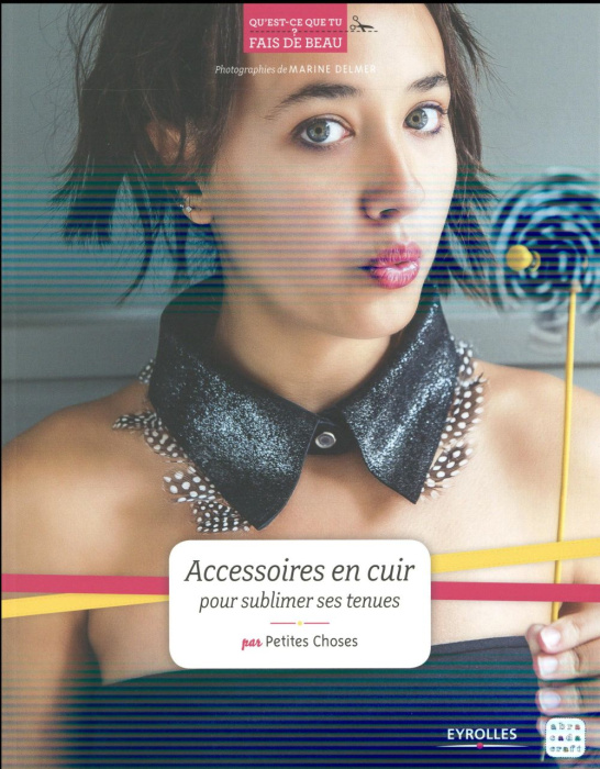 Emprunter Accessoires en cuir pour sublimer ses tenues livre
