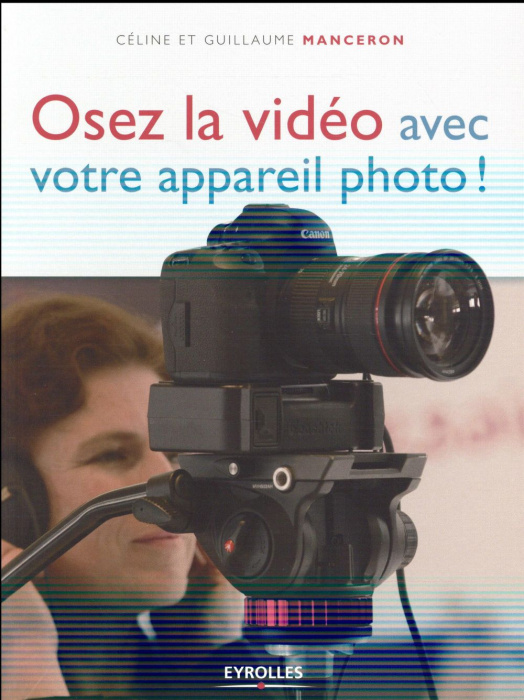 Emprunter Osez la vidéo avec votre appareil photo ! livre