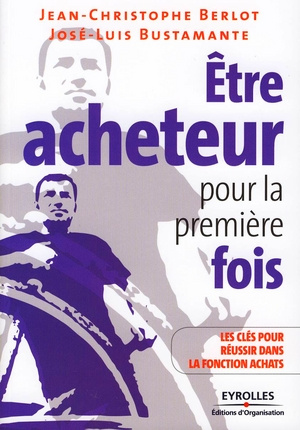 Emprunter Etre acheteur pour la première fois. 8 Clés pour réussir dans la fonction achats livre