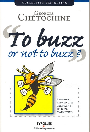 Emprunter Tu buzz or not to buzz ? Comment lancer une campagne de buzz marketing livre