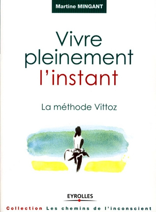 Emprunter Vivre pleinement l'instant. La méthode Vittoz livre