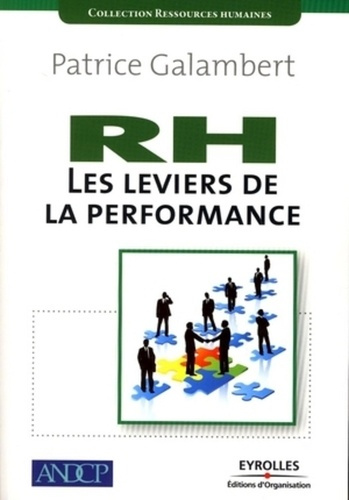 Emprunter RH les leviers de la performance. Redéfinir, développer et piloter la performance Ressources humaine livre