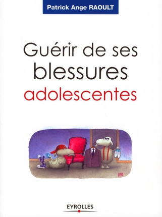 Emprunter Guérir de ses blessures adolescentes. Devenir adulte livre