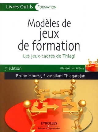 Emprunter Modèles de jeux de formation. Les jeux-cadres de Thiagi, 3e édition livre