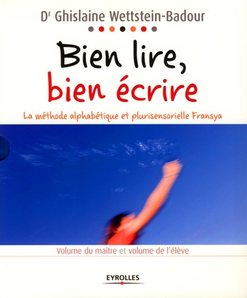 Emprunter Bien lire, bien écrire - Livre de l'élève. La méthode alphabétique et plurisensorielle Fransya livre