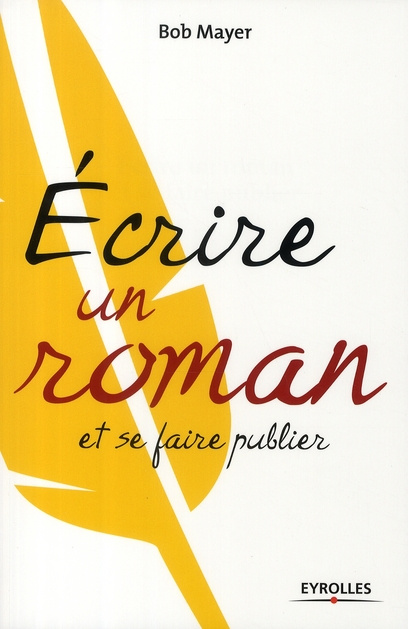 Emprunter Ecrire un roman et se faire publier livre