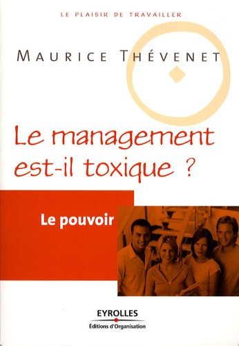 Emprunter Le management est-il toxique ? Le pouvoir livre