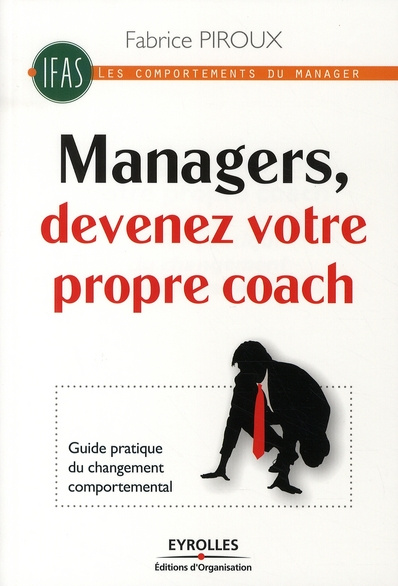 Emprunter Managers, devenez votre propre coach. Guide pratique du changement comportemental livre